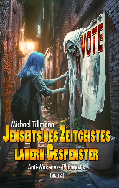 Jenseits des Zeitgeistes lauern Gespenster